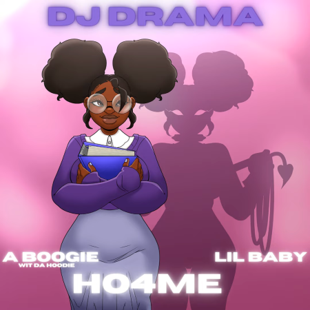 DJ Drama - HO4ME ft. Lil Baby & A Boogie Wit da Hoodie